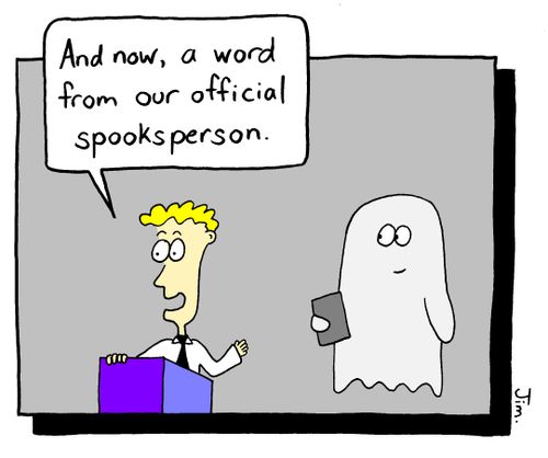 "And now, a word from our official spooksperson."
