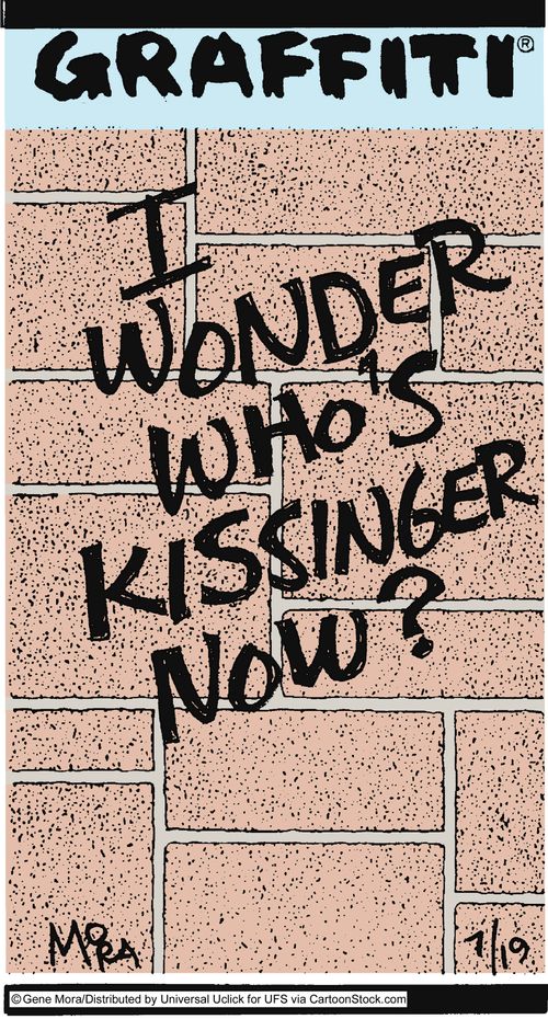 I wonder who's Kissinger now?