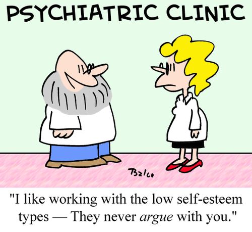 'I like working with low self-esteem types - They never argue with you,'