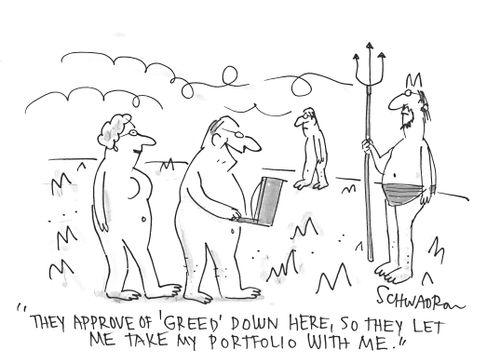 "They approve of 'greed' down here, so they let me take my portfolio with me."