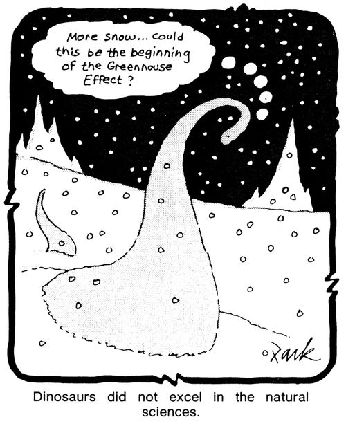 Dinosaurs did not excel in the natural sciences.