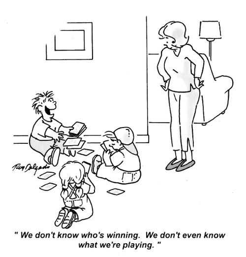 'We don't know who's winning. We don't even know what we're playing.'