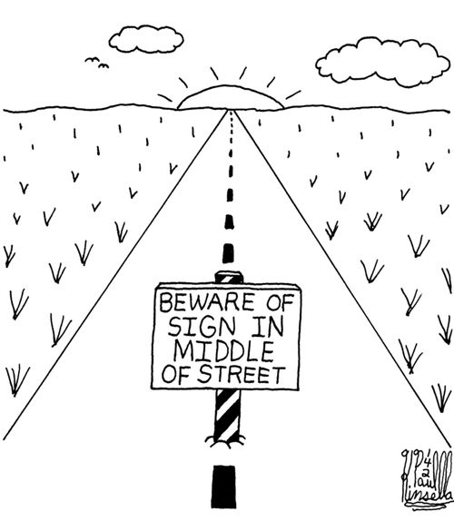 'Beware of Sign in middle of street.'