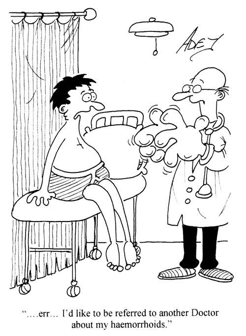 '...er...I'd like to be referred to another doctor about my haemorrhoids.'