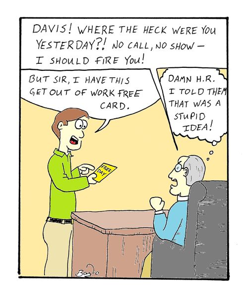 'But sir, I have this get out of work free card.' 