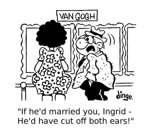 'If he'd married you, Ingrid - He'd have cut off both ears!'