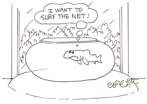 Fish: 'I want to surf the net!'