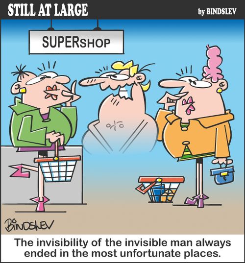 The invisibility of the invisible man always ended in the most unfortunate places.