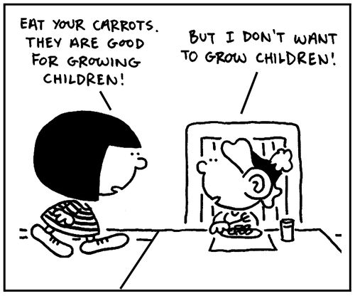 'Eat your carrots. They are good for growing children.'