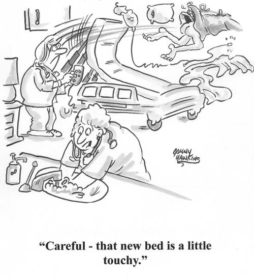 'Careful - that new bed is a little touchy.'
