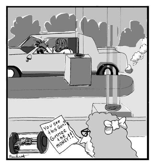Foolish Bank Robber.
