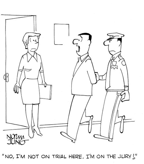 'No, I'm not on trial here. I'm on the jury!'