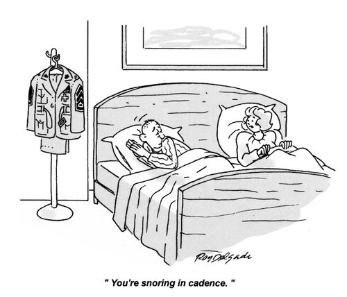 'You're snoring in cadence.'
