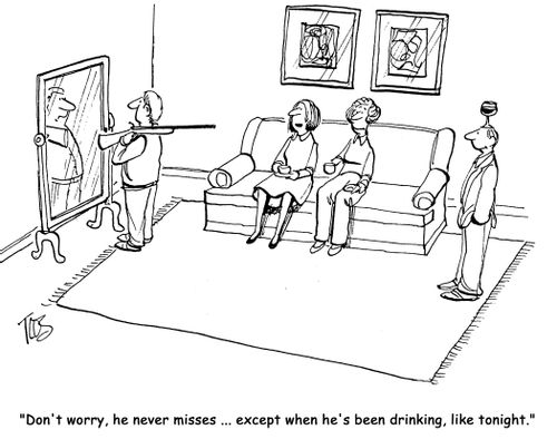 'Don't worry, he never misses ... except when he's been drinking, like tonight.'