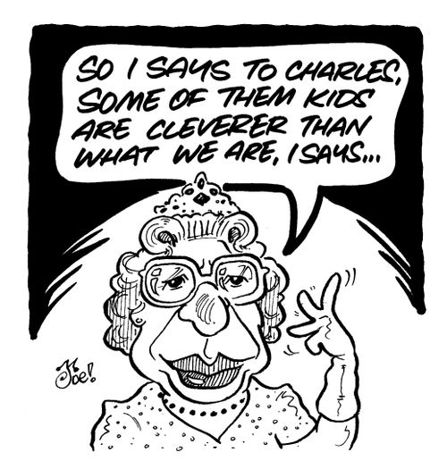 Queen on education 'So I says to Charles,some of them kids are cleverer than what we are, I says...'