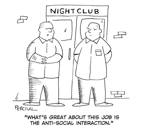 "What's great about this job is the anti-social interaction."