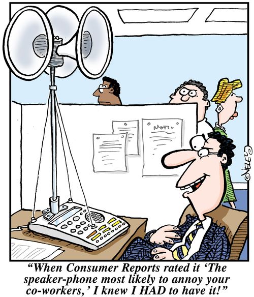 'When Consumer Reports rated it 'The speaker-phone most likely to annoy your co-workers,' I knew I HAD to have it!'