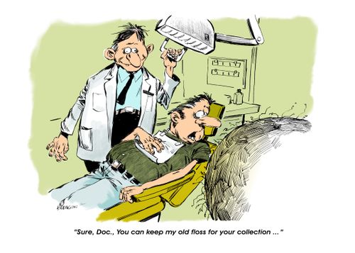 "Sure, Doc. You can keep my old floss for your collection..."
