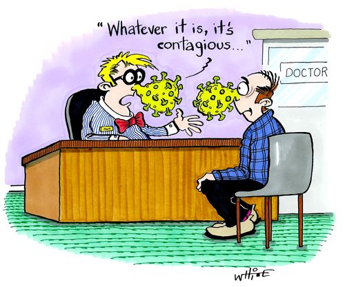 "Whatever it is, it's contagious..."
