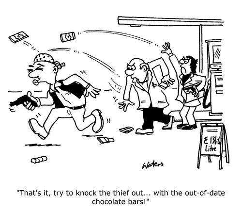 'That's it, try to knock the thief out. . . with the out-of-date chocolate bars!'