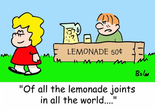'Of all the lemonade joints in all the world....'