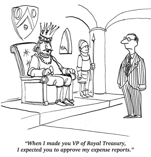 "When I made you VP of Royal Treasury, I expected you to approve my expense reports."