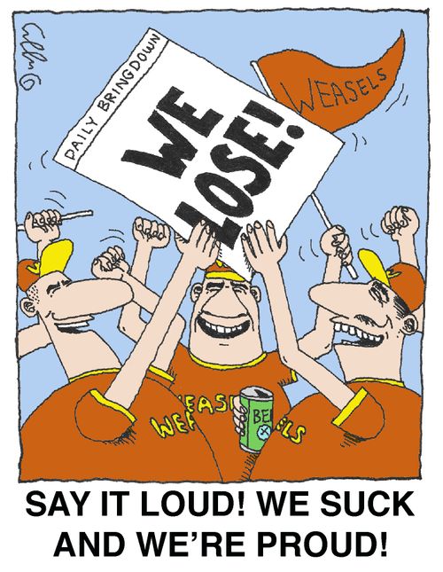 Say it loud! We suck and we're proud!