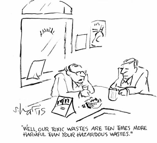 "Well, our toxic wastes are ten times more harmful thinner hazardous wastes."