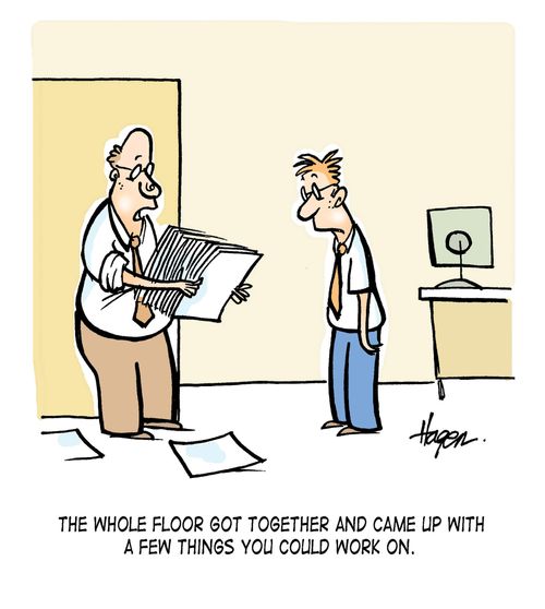 'The whole floor got together and came up with a few things you could work on.'