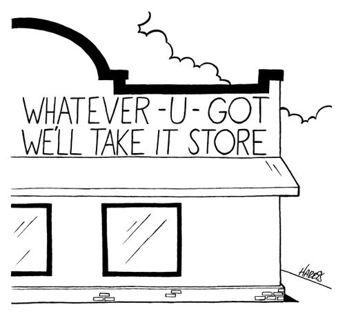 Whatever-U-Got We'll Take It Store.