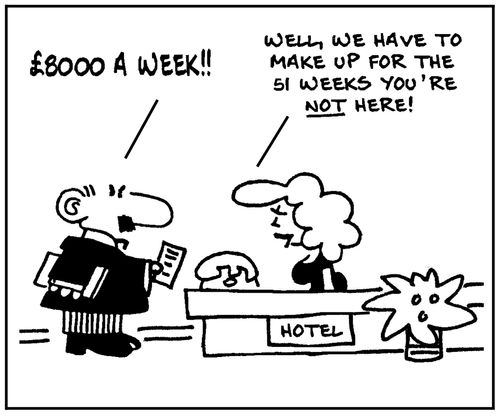 'Well, we have to make up for the 51 weeks you're not here.'