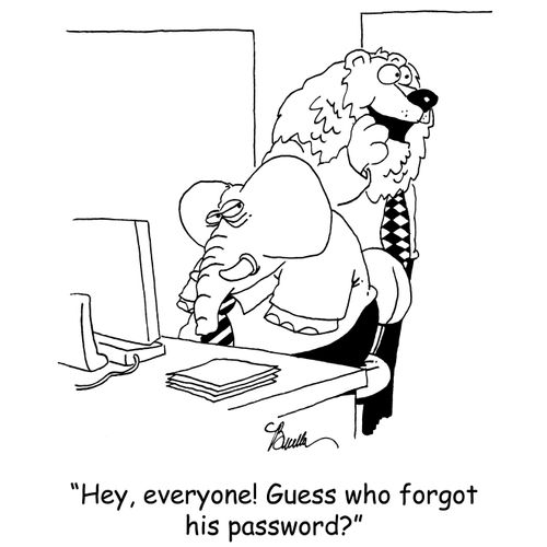'Hey, everyone! Guess who forgot his password?'