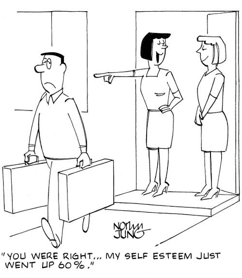 'You were right...my self esteem just went up 60%.'