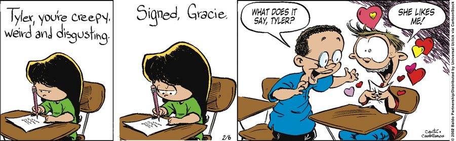 "Tyler, you're creepy, weird and disgusting. Signed, Gracie."