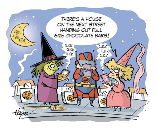 'There's a house on the next street handing out full size chocolate bars!'