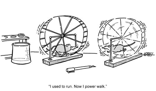 'I used to run. Now I power walk.'