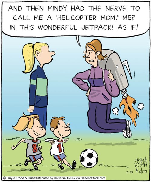 'And then Mindy had the nerve to call me a 'helicopter mom.' Me? In this wonderful jetpack! As if!'