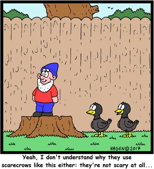 "Yeah, I don't understand why they use scarecrows like this either: they're not scary at all..."