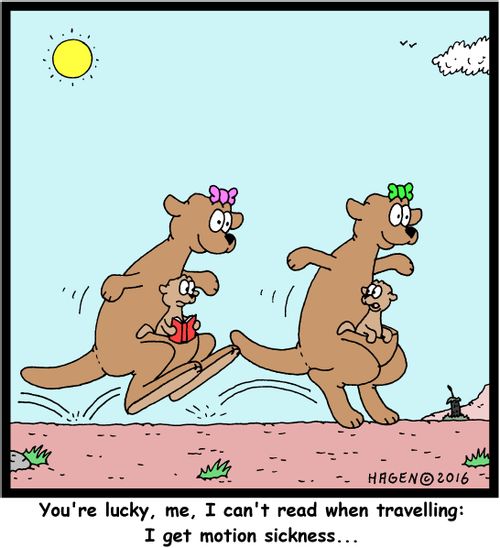 "You're lucky, me, I can't read when travelling: I get motion sickness..."