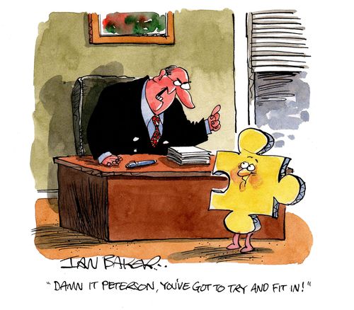'Damn it Peterson, you've got to try and fit in!'