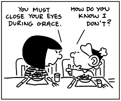 'You must close your eyes during grace.'