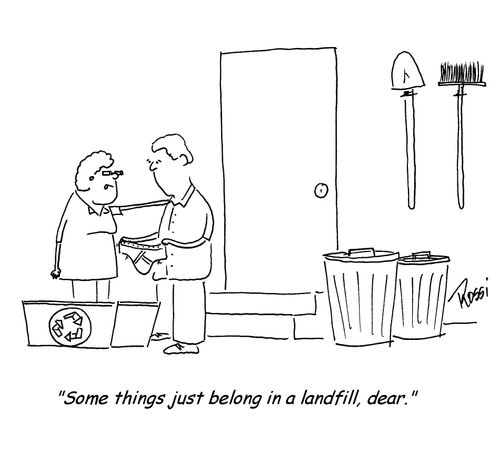 'Some things just belong in a landfill, dear.'