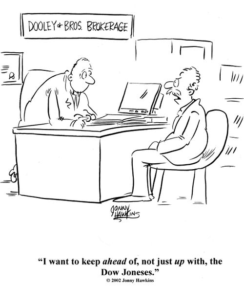 Man at brokerage: 'I want to keep ahead of, not just up with, the Dow Joneses.'