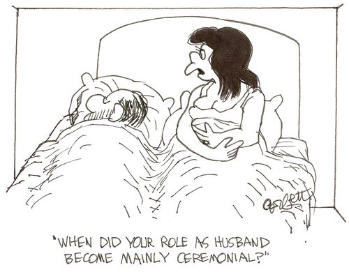 'When did your role as husband become mainly ceremonial?'