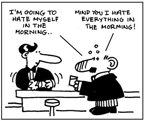 I'm going to hate myself in the morning, but I hate everything in the morning.
