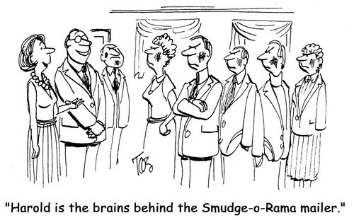 'Harold is the brains behind the Smudge-o-Rama mailer.'