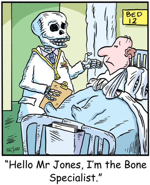 'Hello Mr Jones, I'm the Bone Specialist.'