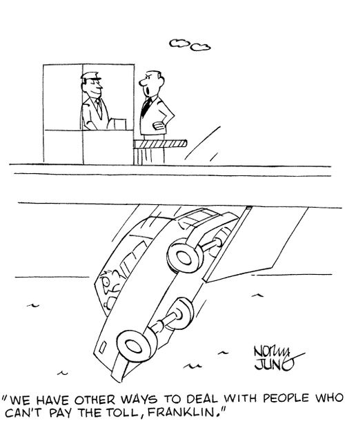 'We have other ways to deal with people who can't pay the toll, Franklin.'