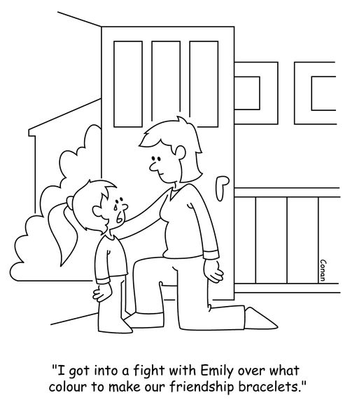"I got into a fight with Emily over what colour to make our friendship bracelets."