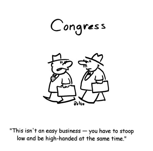 'This isn't an easy business- you have to stoop low and be high-handed at the same time.'